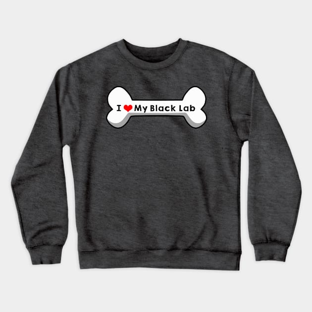 I love My Black Lab Crewneck Sweatshirt by mindofstate